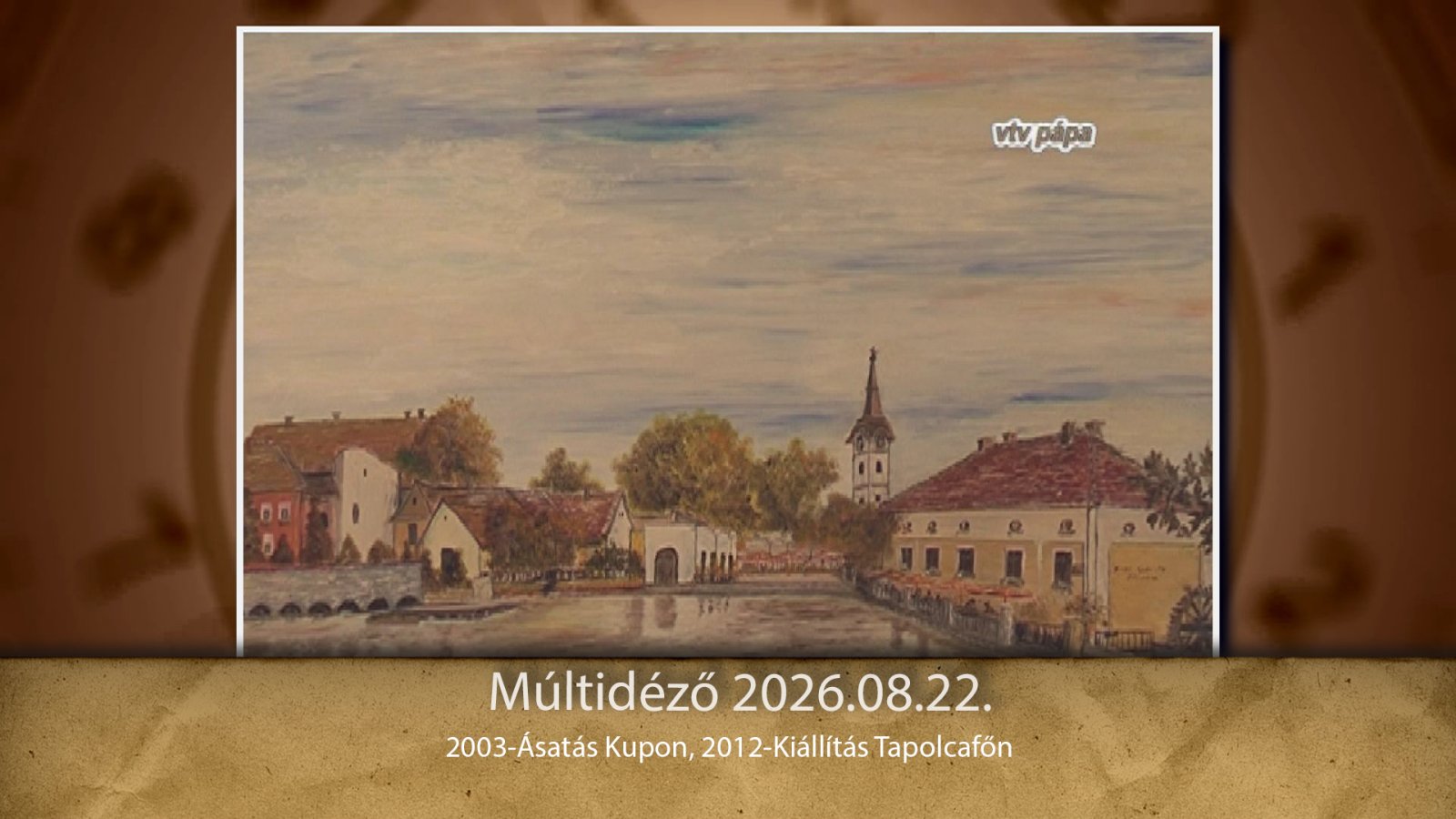 Múltidéző 2026.08.22.
