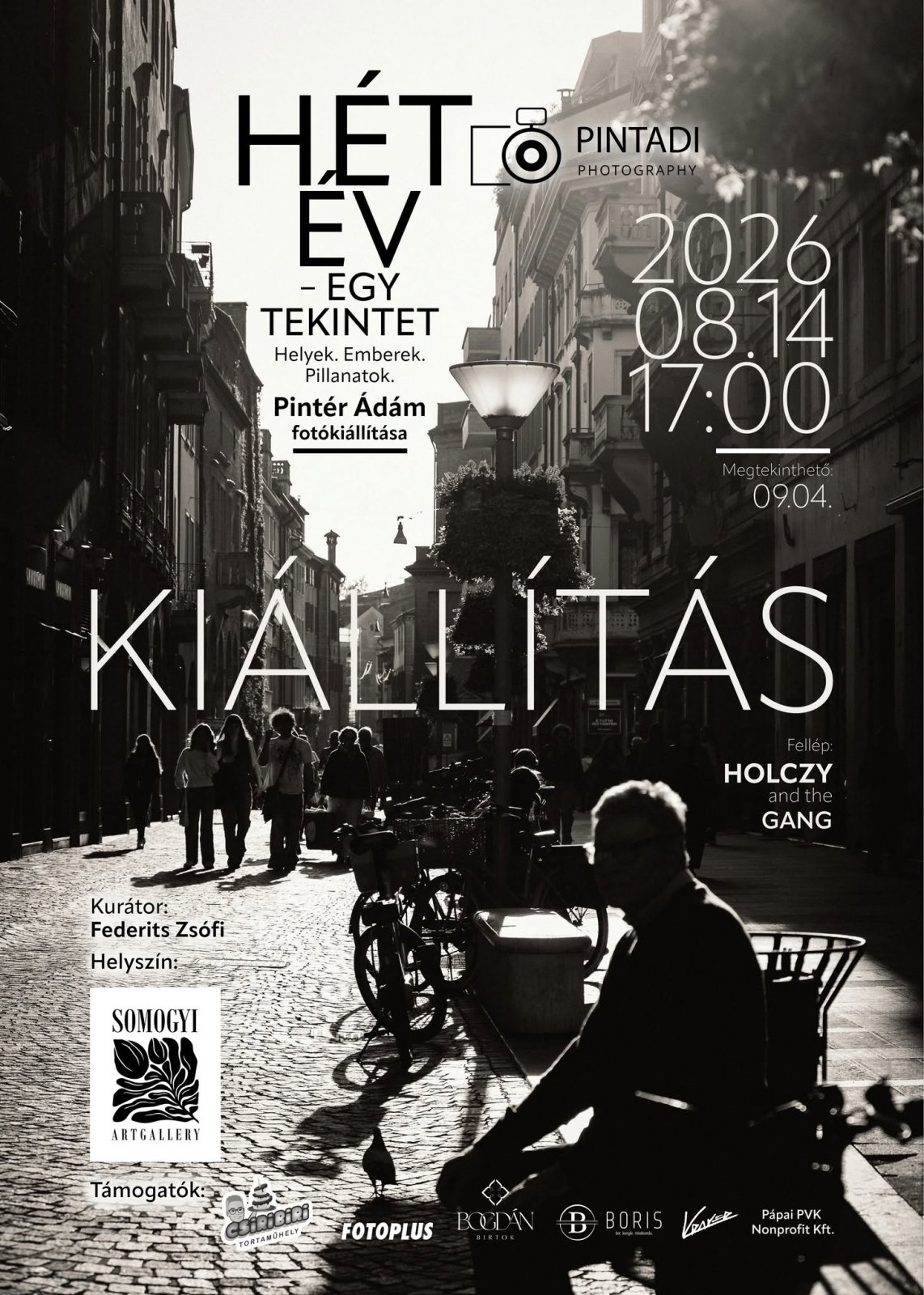 HÉT ÉV, EGY TEKINTET - Pintér Ádám fotókiállítása